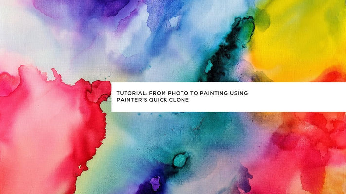 Archive: Tutorial: From Photo to Painting using Painter’s Quick Clone