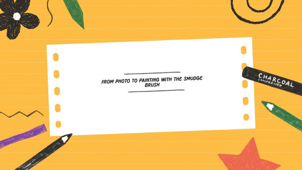 From Photo to Painting with the Smudge Brush title on white paper surrounded by drawing tools