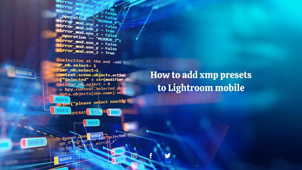 How to add XMP presets to Lightroom Mobile using import and sync workflow